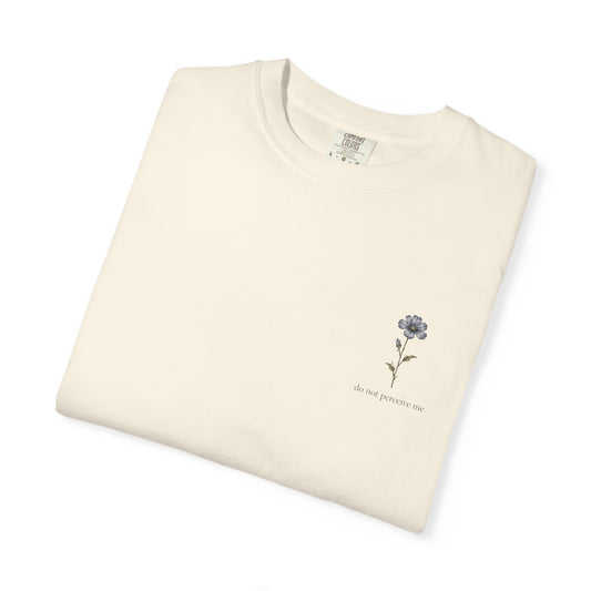 Do Not Perceive Me Floral Graphic T-Shirt — Distressed Statement Tee
